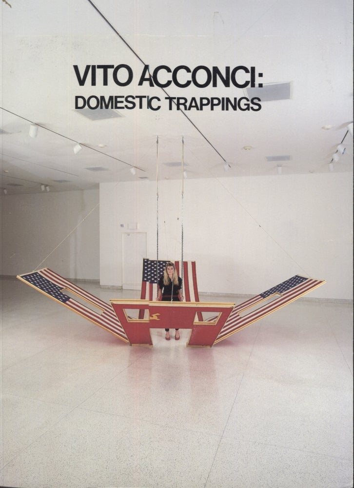 Item #21211 Vito Acconci: Domestic Trappings. Vito Acconci, Ronald J. Onorato.