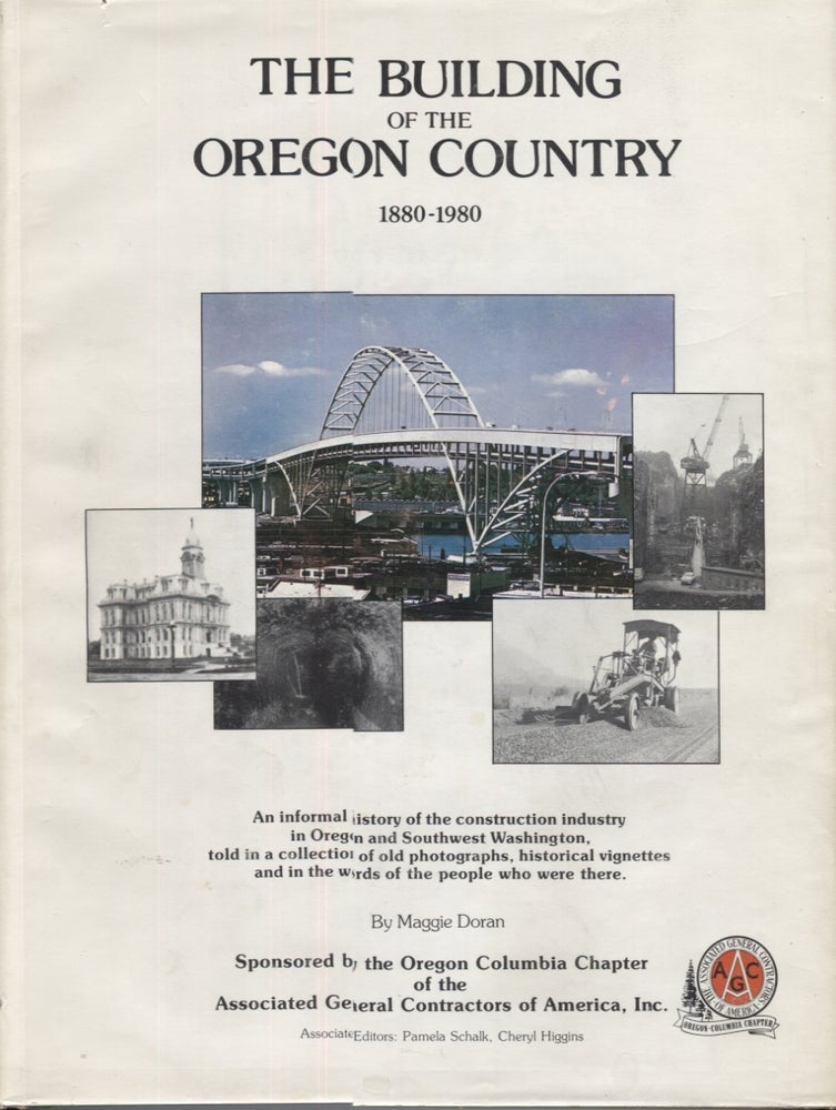 Item #21249 The Building of the Oregon Country 1880-1980. Maggie Doran.