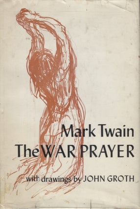 Item #21262 THE WAR PRAYER; With drawings by John Groth. MARK TWAIN