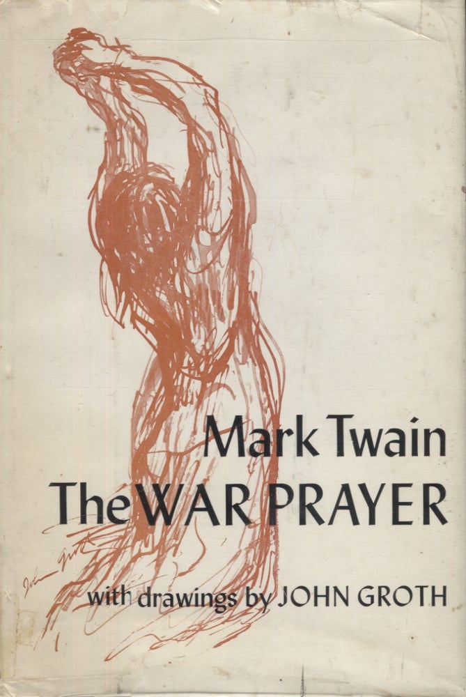 Item #21262 THE WAR PRAYER; With drawings by John Groth. MARK TWAIN.