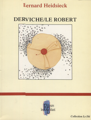 Item #21263 Derviche/Le Robert. Bernard Heidsieck