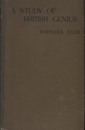 Item #21304 A STUDY OF BRITISH GENIUS. Havelock Ellis