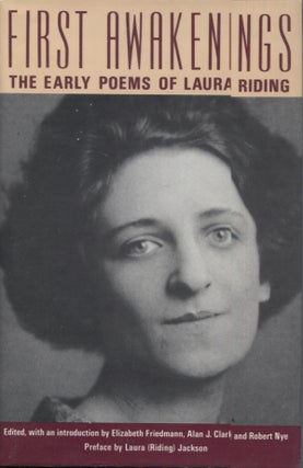 Item #21314 FIRST AWAKENINGS; The Early Poems of Laura Riding. Laura Riding