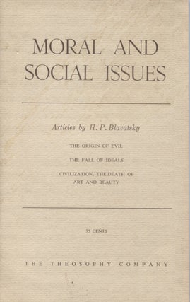 Item #21344 MORAL AND SOCIAL ISSUES; Articles by H.P. Blavatsky. H. P. Blavatsky