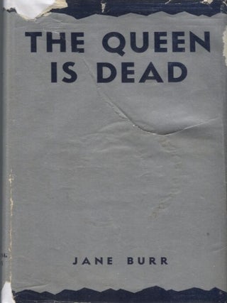 Item #21372 THE QUEEN IS DEAD. Jane Burr