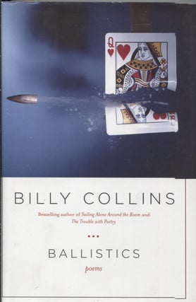 Item #21388 BALLISTICS. Billy Collins