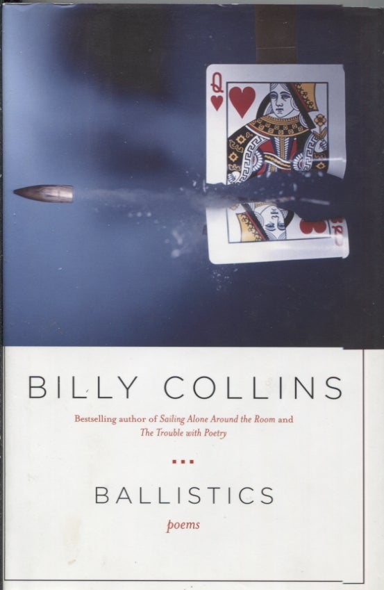 Item #21388 BALLISTICS. Billy Collins.