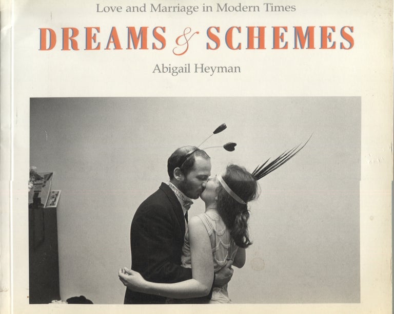 Item #21398 DEAMS & SCHEMES; Love and Marriage in Modern Times. Abigail Heyman.