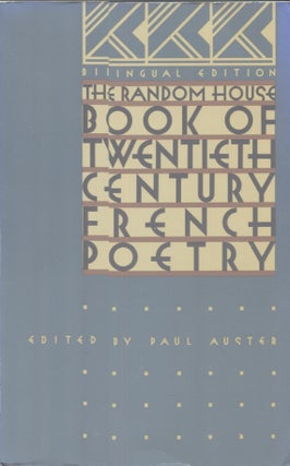 Item #21409 The Random House Book of Twentieth Century French Poetry; Bilingual Edition. Paul Auster