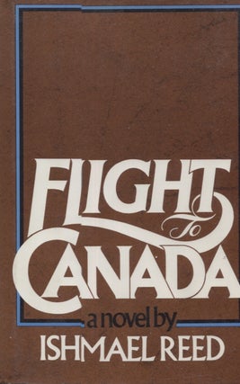Item #21412 FLIGHT TO CANADA. Ishmael Reed