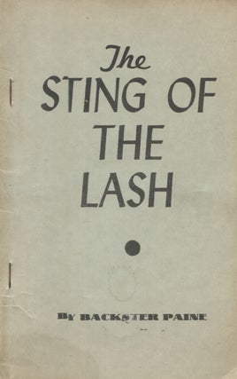 Item #21456 THE STING OF THE LASH. Backser Paine