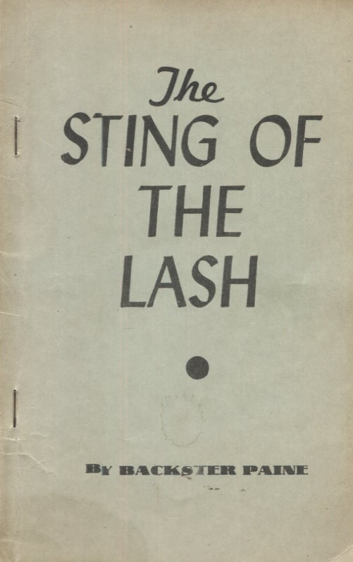 Item #21456 THE STING OF THE LASH. Backser Paine.