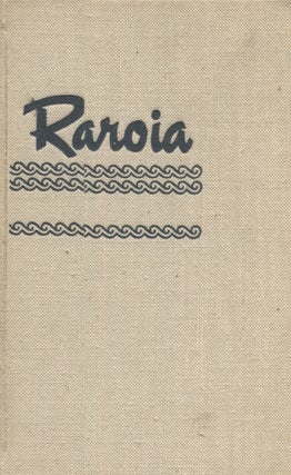 Item #21462 RAROIA; Happy Island of the South Seas. Bengt Danielsson