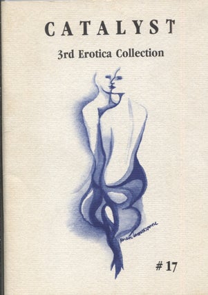 Item #21490 CATALYST #17; 3rd Erotica Collection. M. Kettner, Kathleen K