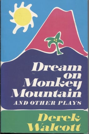 Item #21504 DREAM ON MONKEY MOUTAIN; and Other Plays. Derek Walcott