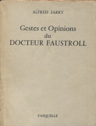 Item #21505 Gestes et Opinions du Docteur Fausroll. Alfred Jarry