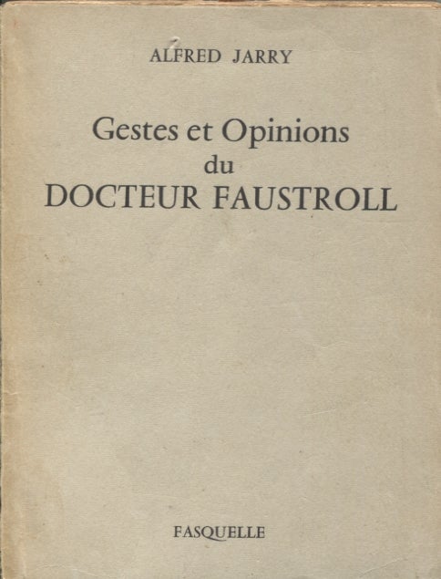 Item #21505 Gestes et Opinions du Docteur Fausroll. Alfred Jarry.