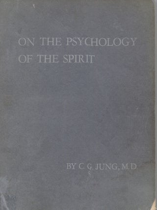 Item #21531 ON THE PSYCHOLOGY OF THE SPIRIT; Two Lectures Given in Ascona Switzerland. August...