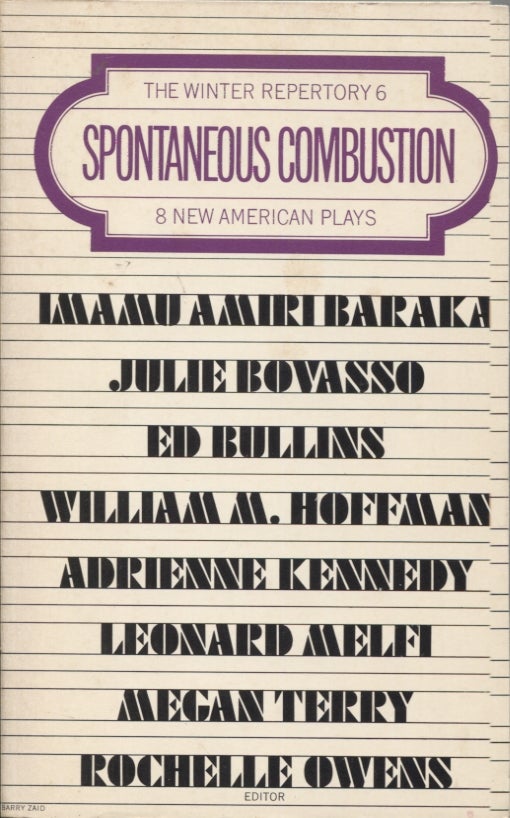 Item #21543 SPONTANEOUS COMBUSTION: 8 NEW AMERICAN PLAYS; The Winter Repertory 6. Rochelle Owens.