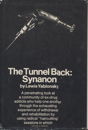 Item #21568 THE TUNNEL BACK: SYNANON. Lewis Yablonsky