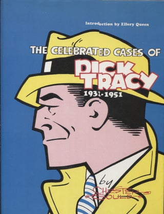Item #21676 THE CELEBRATED CASES OF DICK TRACY; 1931-1951. Chester Gould