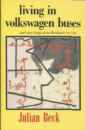 Item #21699 LIVING IN VOLKSWAGEN BUSES; AND OTHER SONGS OF THE REVOLUTION 90-150. Beck. Julian