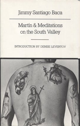 Item #21703 MARTIN & MEDITATIONS ON THE SOUTH VALLEY; Introduction by Denise Levertov. Jimmy...