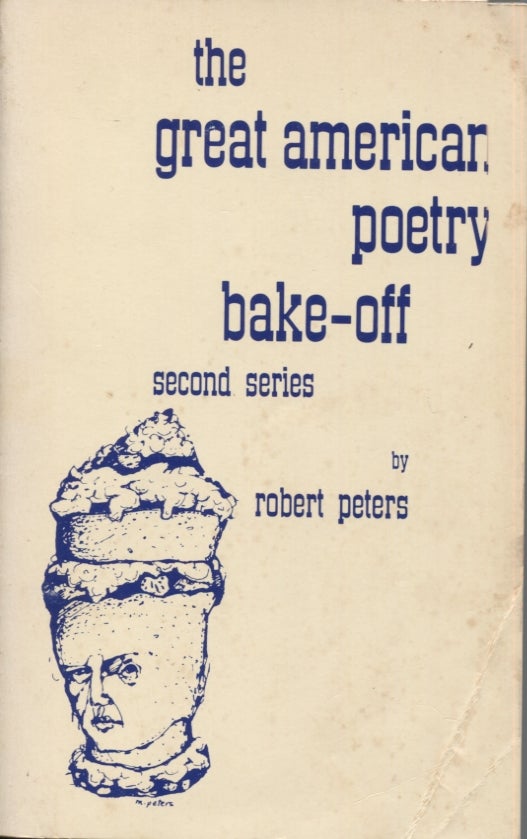 Item #21715 Great American Poetry Bake-Off, The; Second Series. Robert Peters.