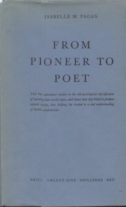 Item #21734 FROM PIONEER TO POET; or The Twelve Great Gates, an Expansion of the Signs of the...