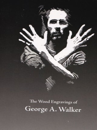 IMAGES FROM THE NEOCEREBELLUM; The Wood Engravings of George A. Walker