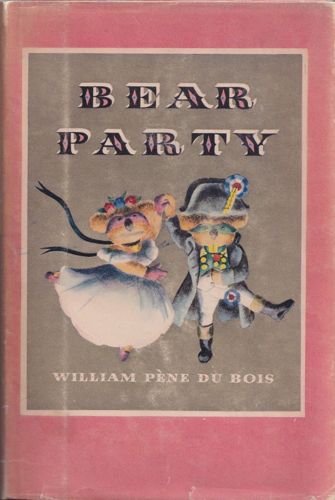 Item #21778 BEAR PARTY. William Pene de Bois.