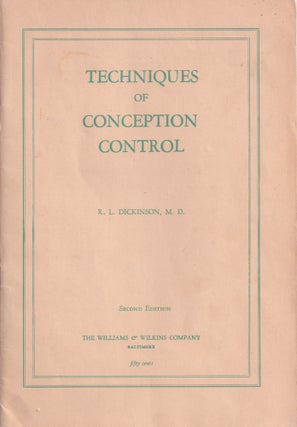 Item #21796 TECHNIQUES OF CONCEPTION CONTROL. R. L. M. D. Dickinson