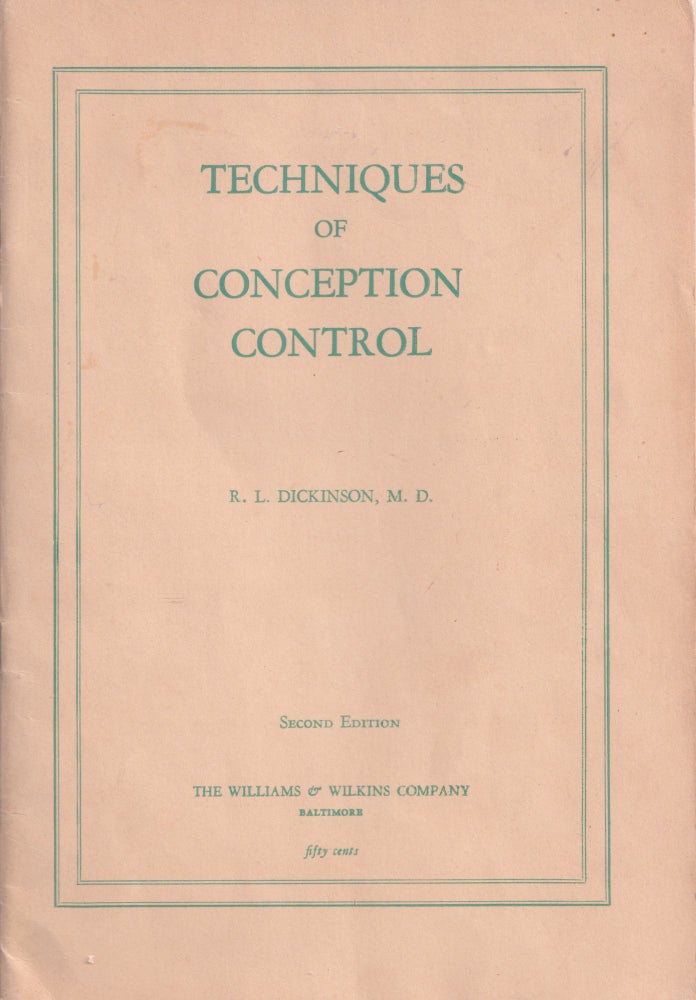 Item #21796 TECHNIQUES OF CONCEPTION CONTROL. R. L. M. D. Dickinson.
