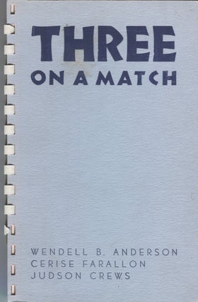 Item #2362 Three on a Match. Wendell B. Anderson, Cerise, Farallon, Judson Crews