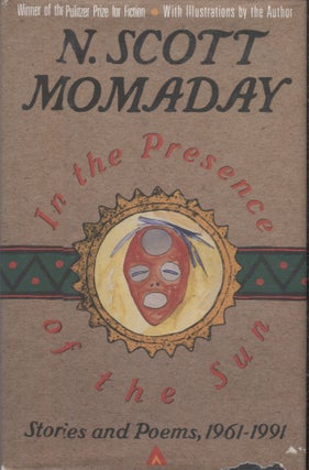 Item #3129 In the Presence of the Sun; Stories and Poems, 1961-1991. N. Scott Momaday