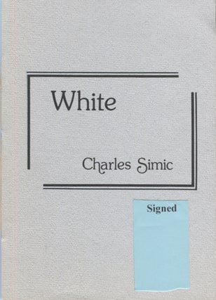 Item #3774 White. Charles Simic