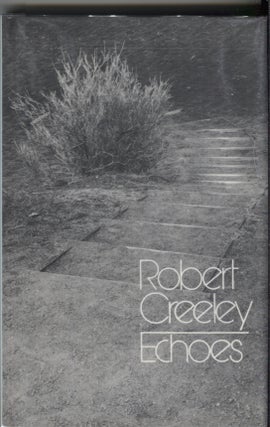Item #4249 Echoes. Robert Creeley