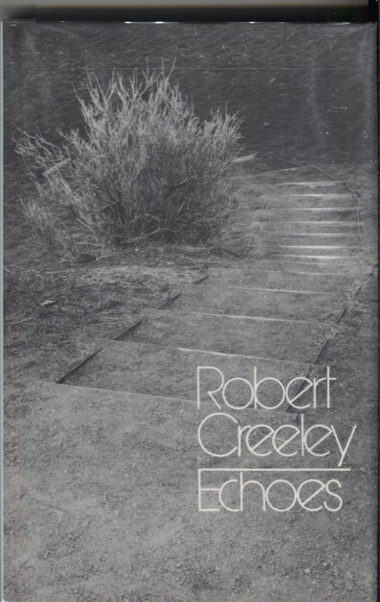 Item #4249 Echoes. Robert Creeley.