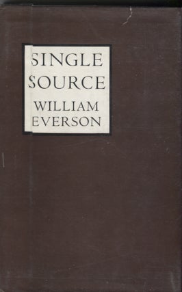 Item #4311 Single Source: The Early Poems of William Everson [1934-1940]. William Everson, Robert...
