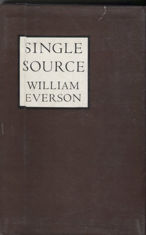 Item #4311 Single Source: The Early Poems of William Everson [1934-1940]. William Everson, Robert Duncan.