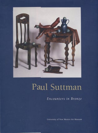 Item #4922 Paul Suttman; Encounters in Bronze. Paul Suttman