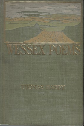 Item #4995 Wessex Poems and Other Verses. Thomas Hardy