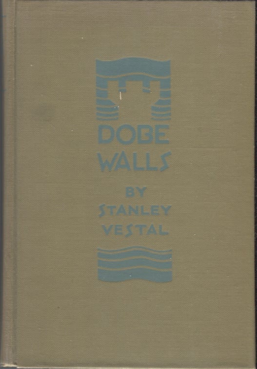 Item #5270 'Dobe Walls: A Story of Kit Carson's Southwest. Stanley Vestal.