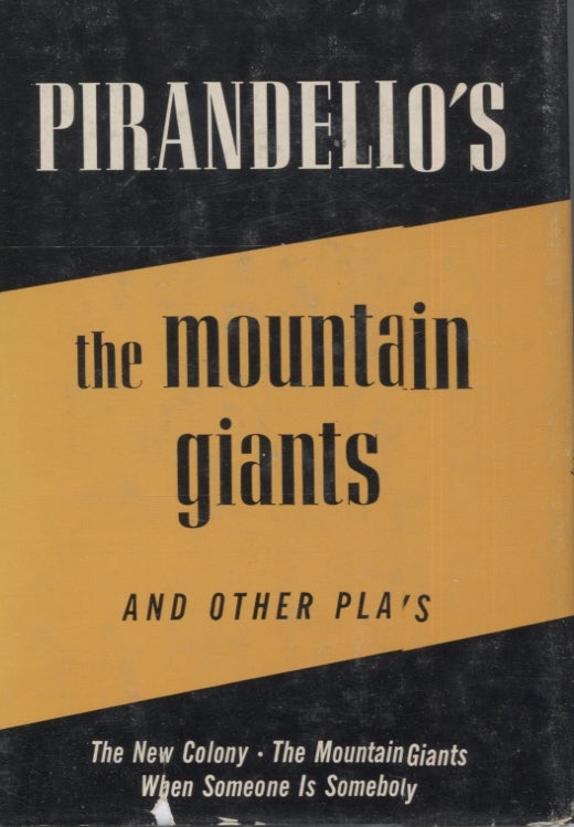 Item #5541 Mountain Giants, The, and Other Plays. Luigi Pirandello, Maria Abba.