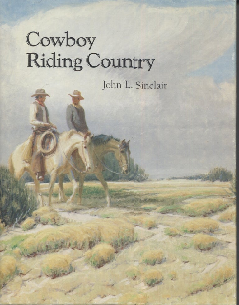 Item #5824 Cowboy Riding Country. John L. Sinclair.