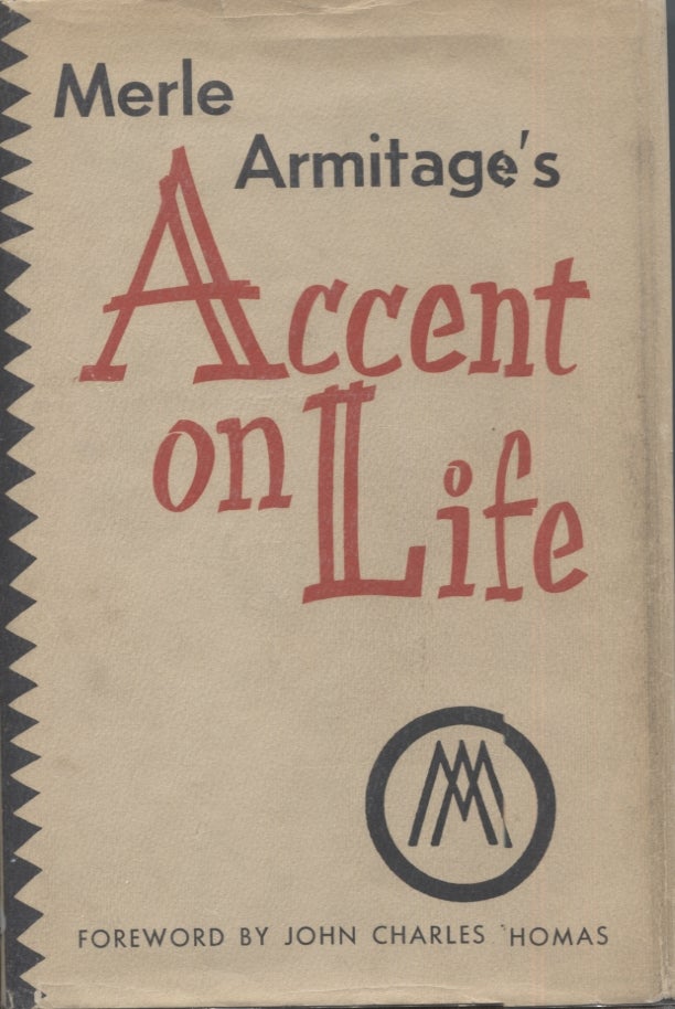 Item #5832 Accent on Life [Merle Armitage's Accent on Life]. Merle Armitage, John Charles Thomas.