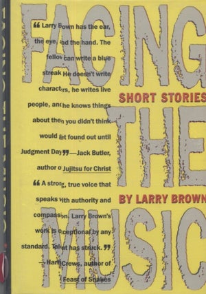 Item #6074 Facing the Music: Stories. Larry Brown