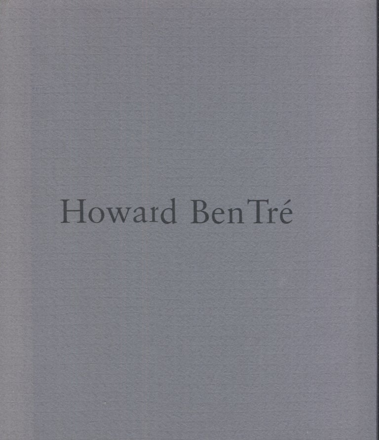 Item #6694 Howard Ben Tre: Vessels of Light. Howard . Ben Tre, Judd Tully, Exhibition catalog.