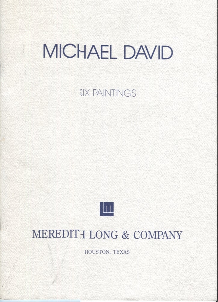Item #6702 Michael David: Six Paintings. Michael David, Exhibition catalog.