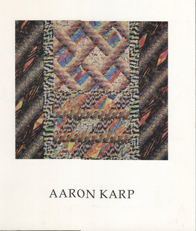 Item #6737 Aaron Karp. Aaron . Karp, Sandy Ballatore, Exhibition catalog.
